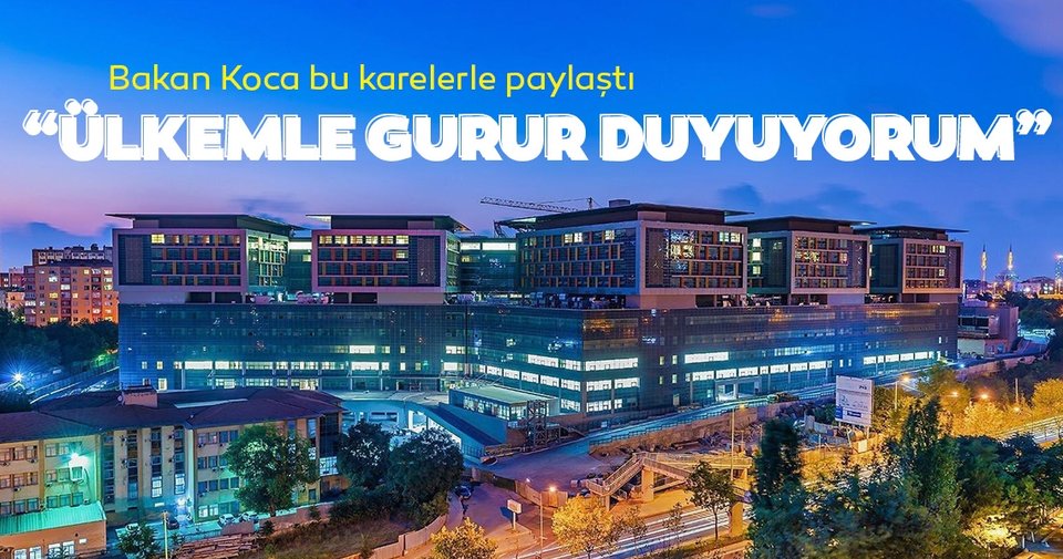 Bakan Koca paylaştı: Ülkemle gurur duyuyorum