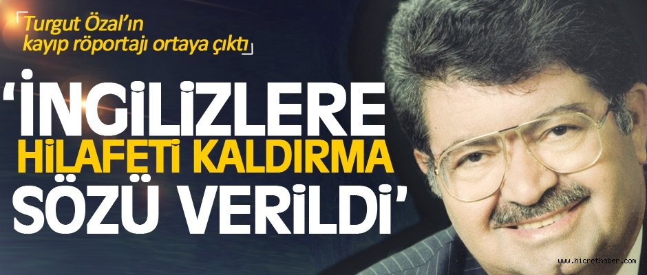 Turgut Özal'ın kayıp röportajı ortaya çıktı - RÖPORTAJ -  http://www.hicrethaber.com