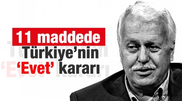 11 maddede Türkiye’nin ‘Evet’ kararı