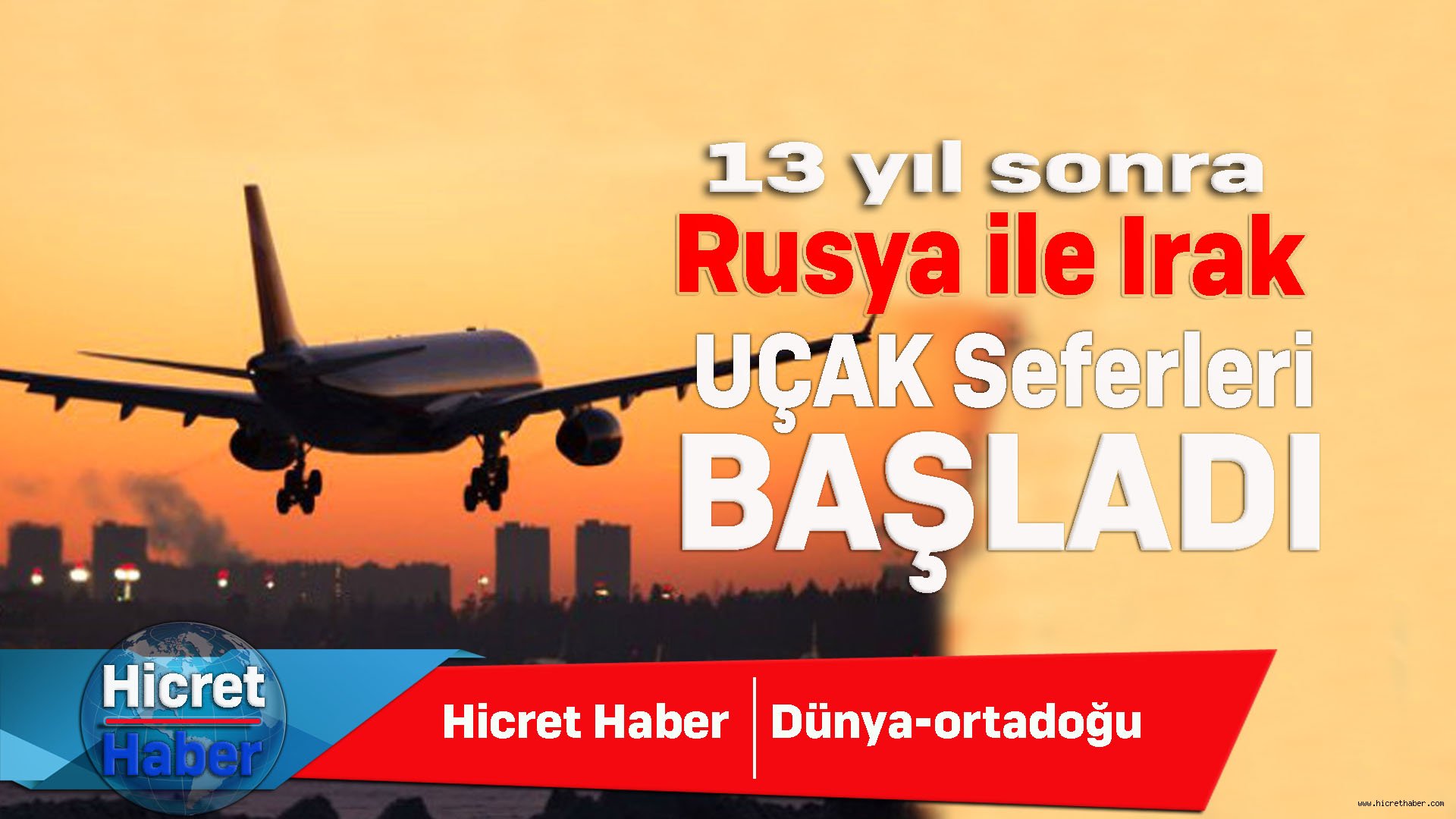 13 Yıl Sonra Rusya ile Irak Arasında Uçak Seferleri Başladı