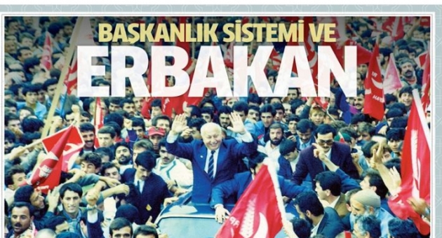 Erbakan ve Başkanlık Sistemi