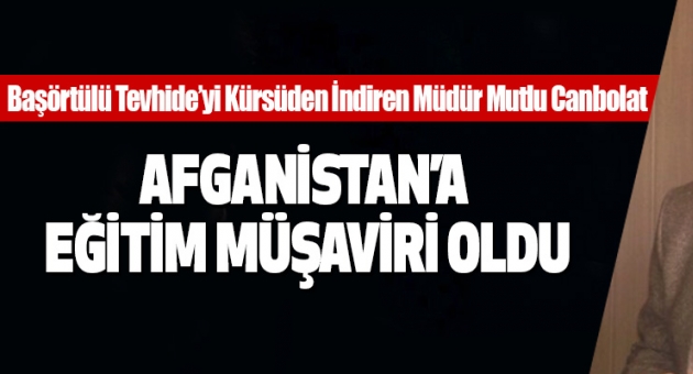 Afganistan’a Eğitim Müşaviri Oldu