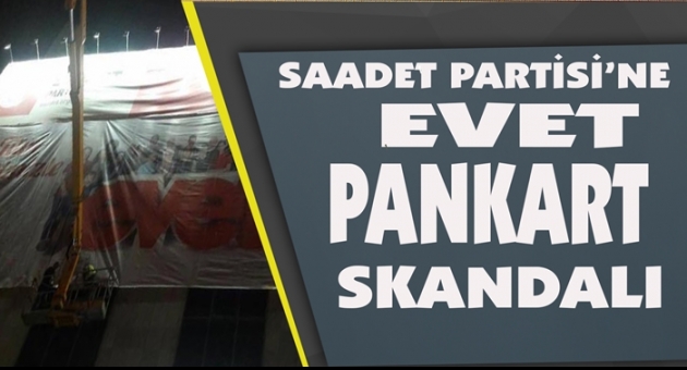 Saadet Partisi'ne Akp Pankartı