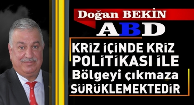 Doğan BEKİN:ABD’nin Suriye’deki güç gösterisi