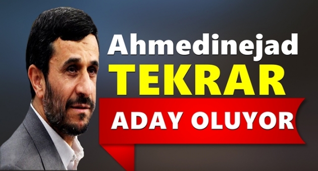 Ahmedinejad Tekrar Aday Oluyor