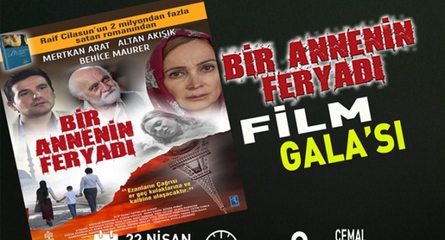 Bir Annenin Feryadı Film Galası Yapılacak