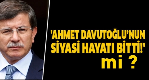 Davutoğlu Dönemi Tamamen Bitti Mi ?