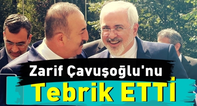 Zarif Çavuşoğlu'nu Tebrik Etti