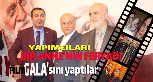 Bir Annenin Feryadı Film Galası Yapıldı