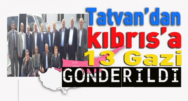 Tatvan'dan 13 Kıbrıs Gazisi Kıbrıs'a Gönderildi