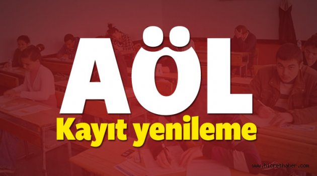 2017 AÖL kayıt yenileme nasıl yapılır?