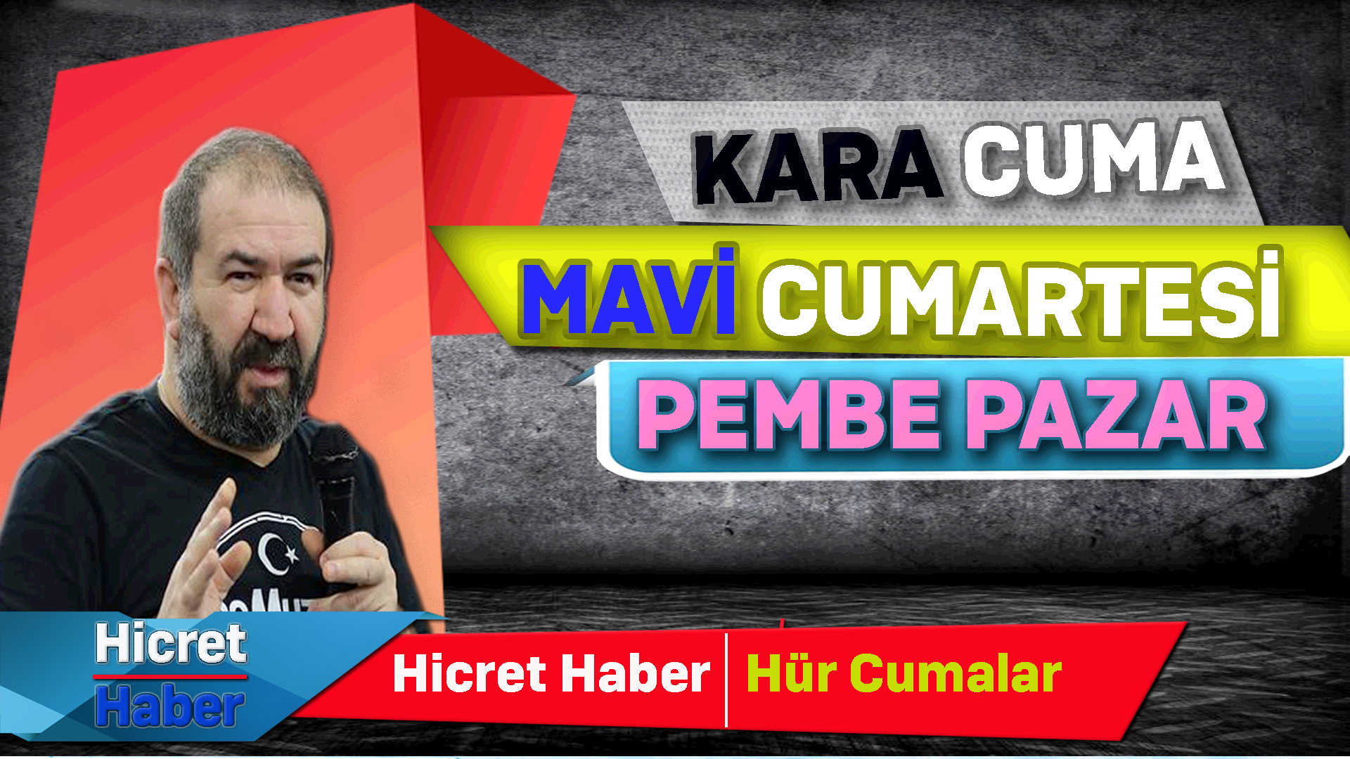 Kara Cuma Mavi Cumartesi Pembe Pazar