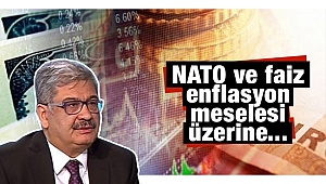 NATO ve faiz-enflasyon meselesi üzerine...