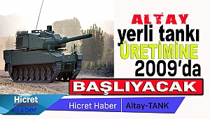 Altay Tankı 2019'da Üretime Başlanacak