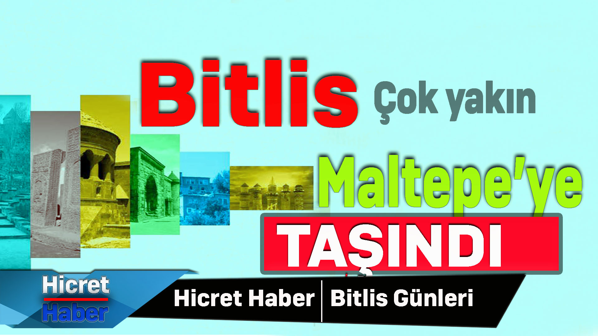 Bitlis Maltepe'ye Geldi