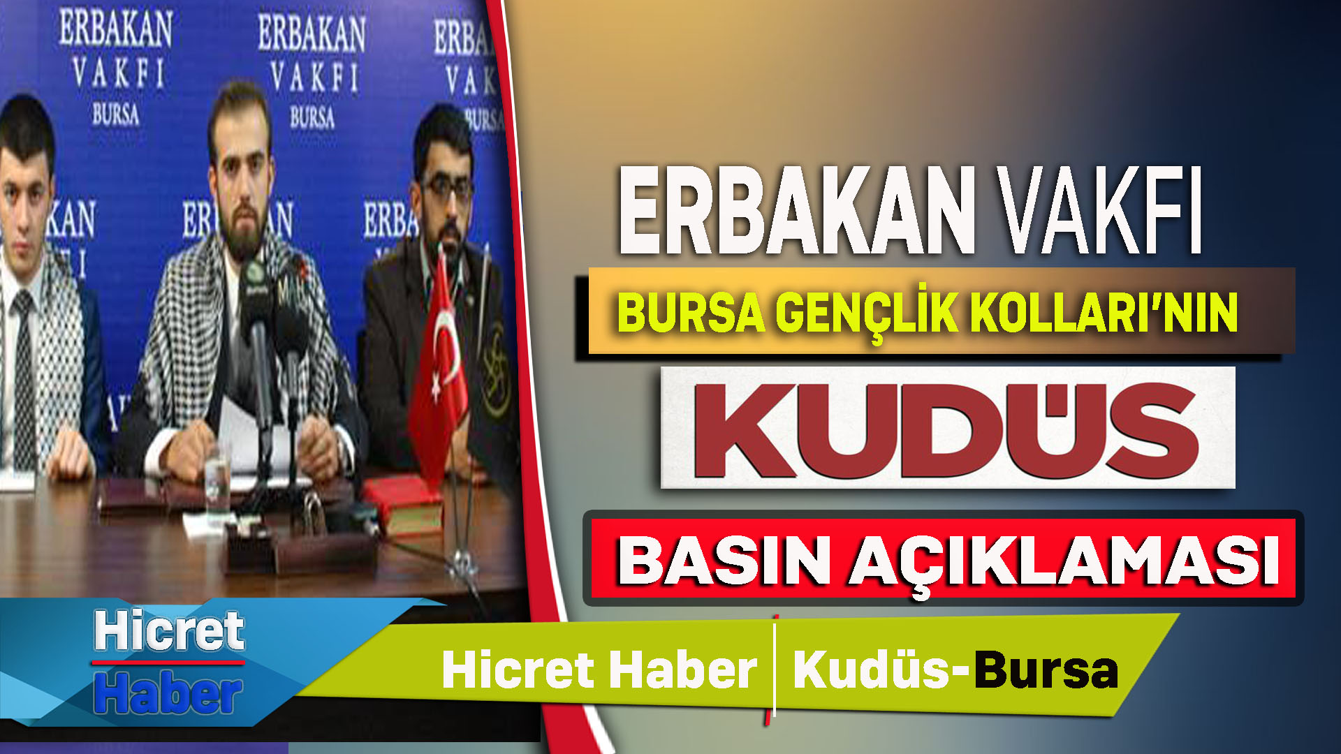 Bursa Erbakan Vakfı Gençliğinden Kudüs Basın Açıklaması