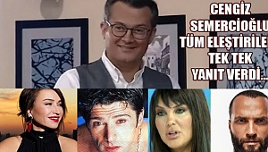 Cengiz Semercioğlu'ndan eleştirilere yanıt!