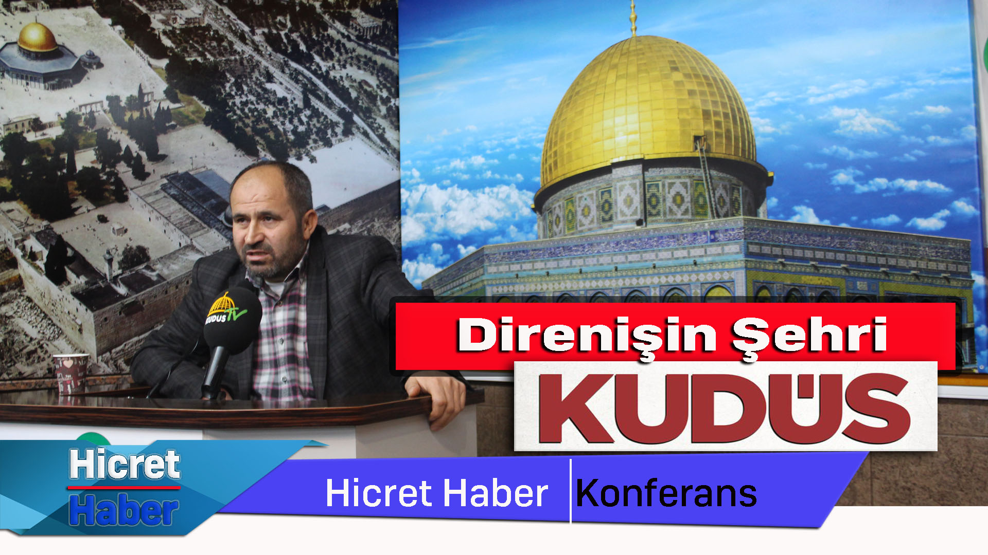 Deveci Direniş Şehri Kudüs'ü Anlattı