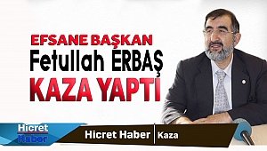 Efsane Başkan Erbaş Kaza Geçirdi
