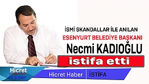 Necmi Kadıoğlu İstifa Etti