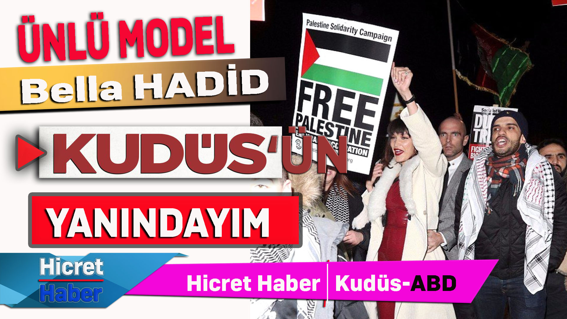 Ünlü Model Bella Hadid Kudüs'ün Yanındayım