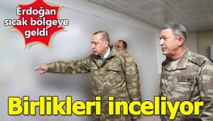 Cumhurbaşkanı Erdoğan sıcak bölgede