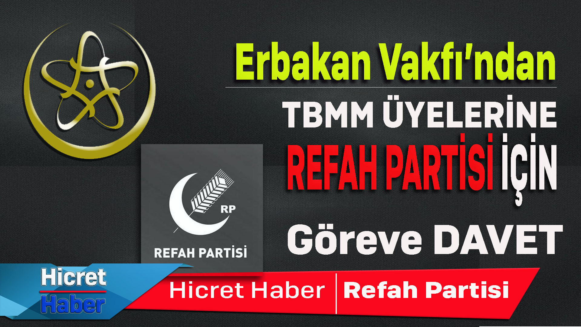 Erbakan Vakfı'ndan TBMM'ine Refah Daveti