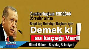 Erdoğan Hazinedar İçin  Demek ki Su Kaçağı Var Dedi