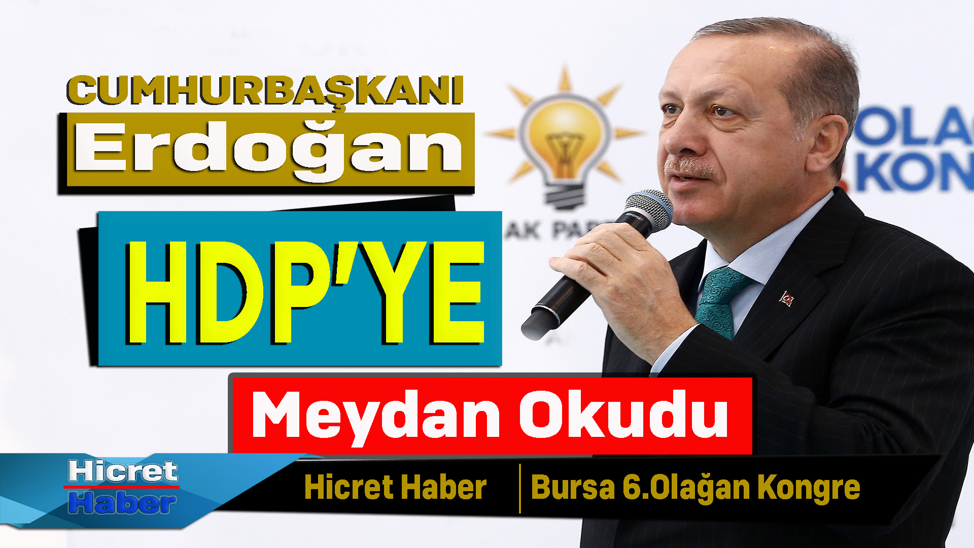Erdoğan Hdp'ye Meydan Okudu