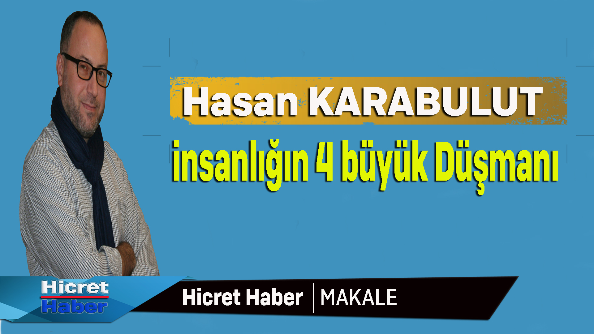 İnsanlığın dört büyük düşmanı