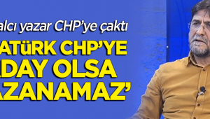 Nihat Genç: "Atatürk CHP'ye aday olsa kazanamaz"