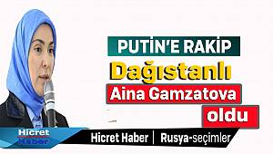 Putine Rakip Dağıstanlı Aina Gamzatova Olacak