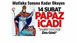 14 Şubat Sevgililer Günü Değil Zina Günüdür