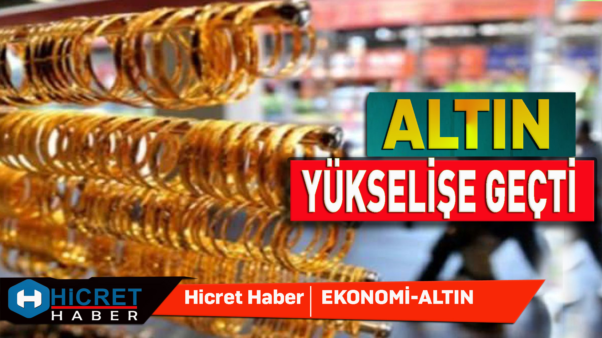 Altın Yükselişe Geçti