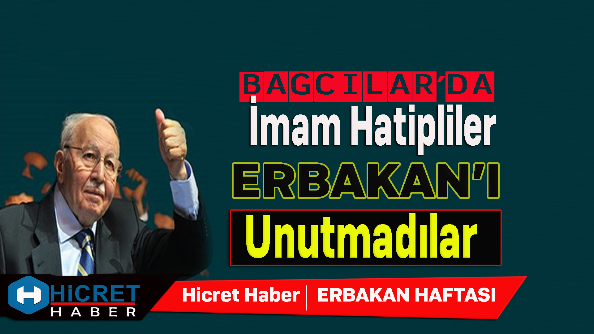 Bağcılar'da İmam Hatipliler Erbakan'ı Unutmadılar