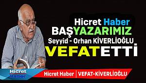 Başyazarımız Orhan Kiverlioğlu Vefat Etti