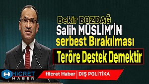 Bozdağ Müslim'in Serbest Bırakılması Teröre Destek Demektir