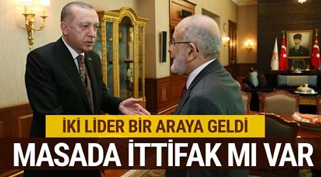 Cumhurbaşkanı AKP Genel Başkanı Erdoğan ile Saadet Partisi Genel Başkanı Karamollaoğlu Bir Araya Geldi