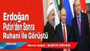 Erdoğan Putin'den Sonra Ruhani İle Görüştü