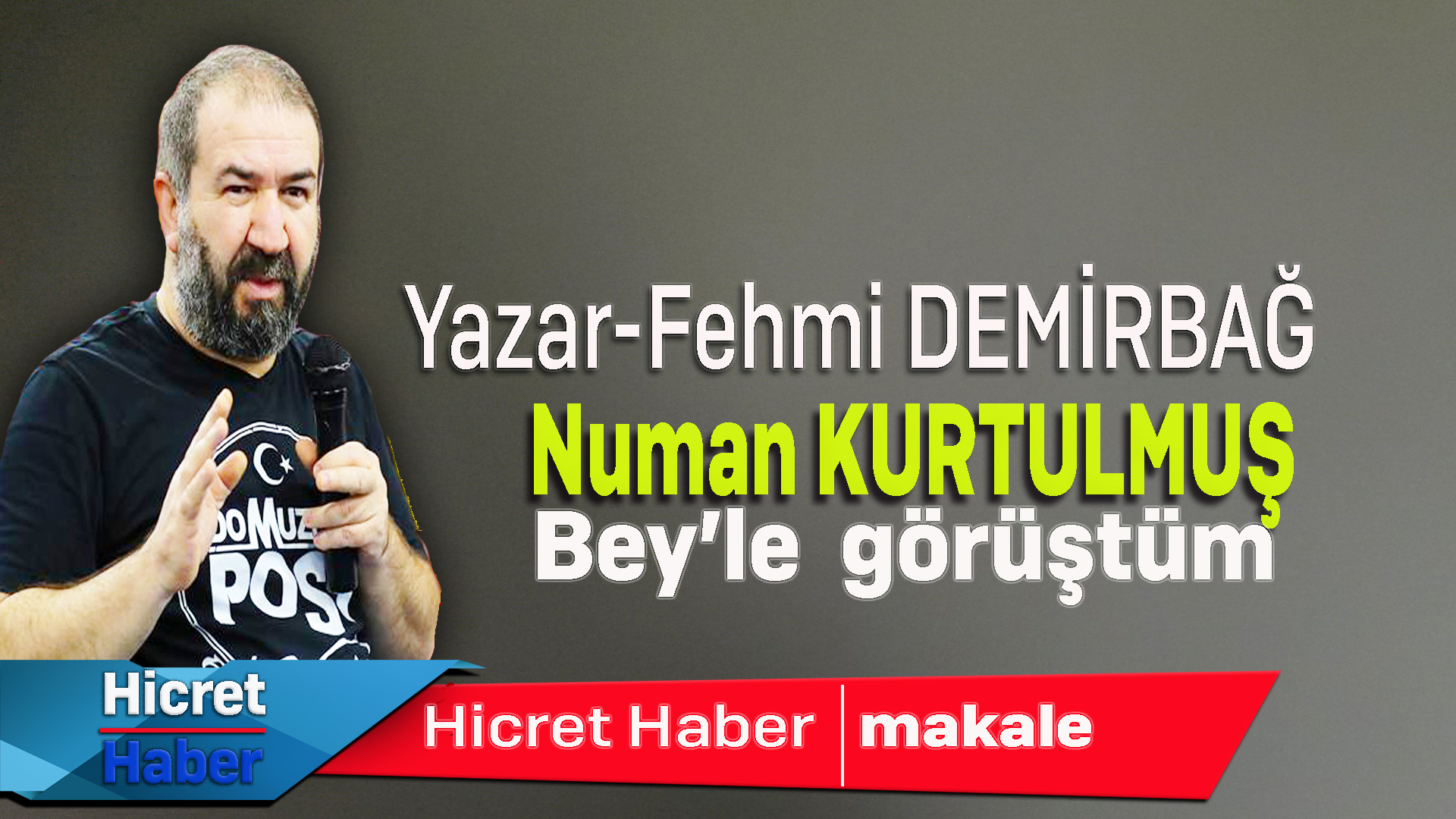 Fehmi Demirbağ Numan Kurtulmuş Bey'le Görüştü