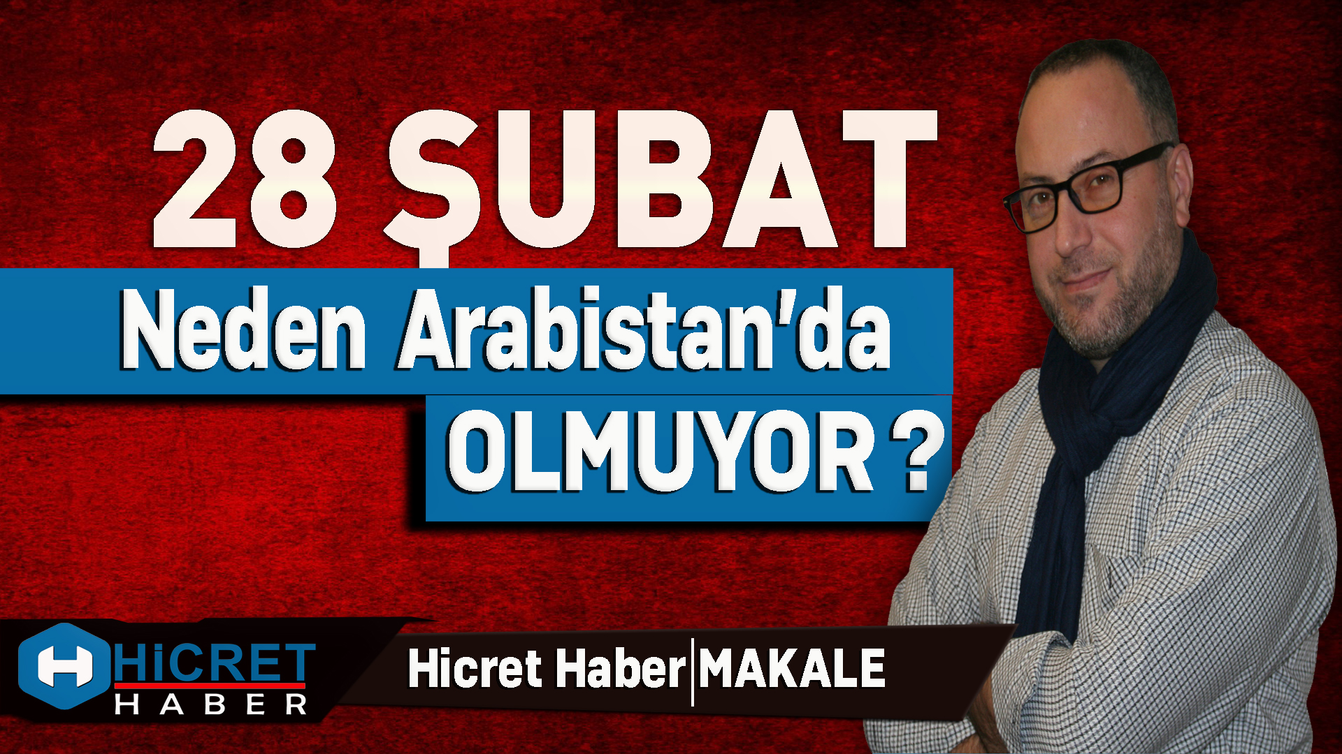 Hasan Karabulut 28 Şubat'ı Yazdı