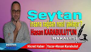 Hasan Karabulut Şeytan İnsan'a Nasıl Yaklaşır'ı Yazdı