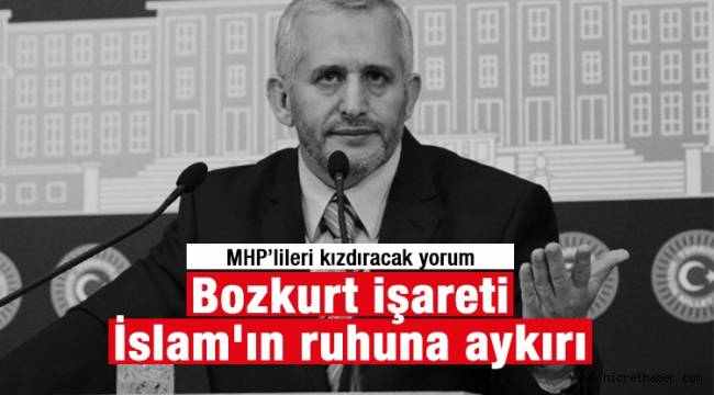 Korkmaz,Bozkurt işareti İslam'ın ruhuna aykırı