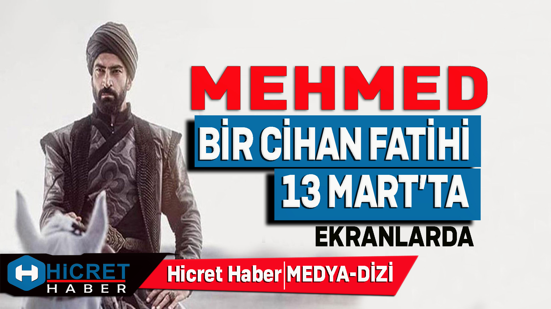 Mehmed 13 Mart'ta Ekranlarda