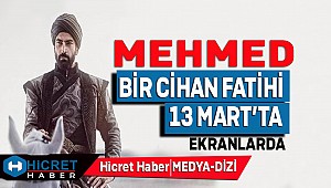 Mehmed 13 Mart'ta Ekranlarda