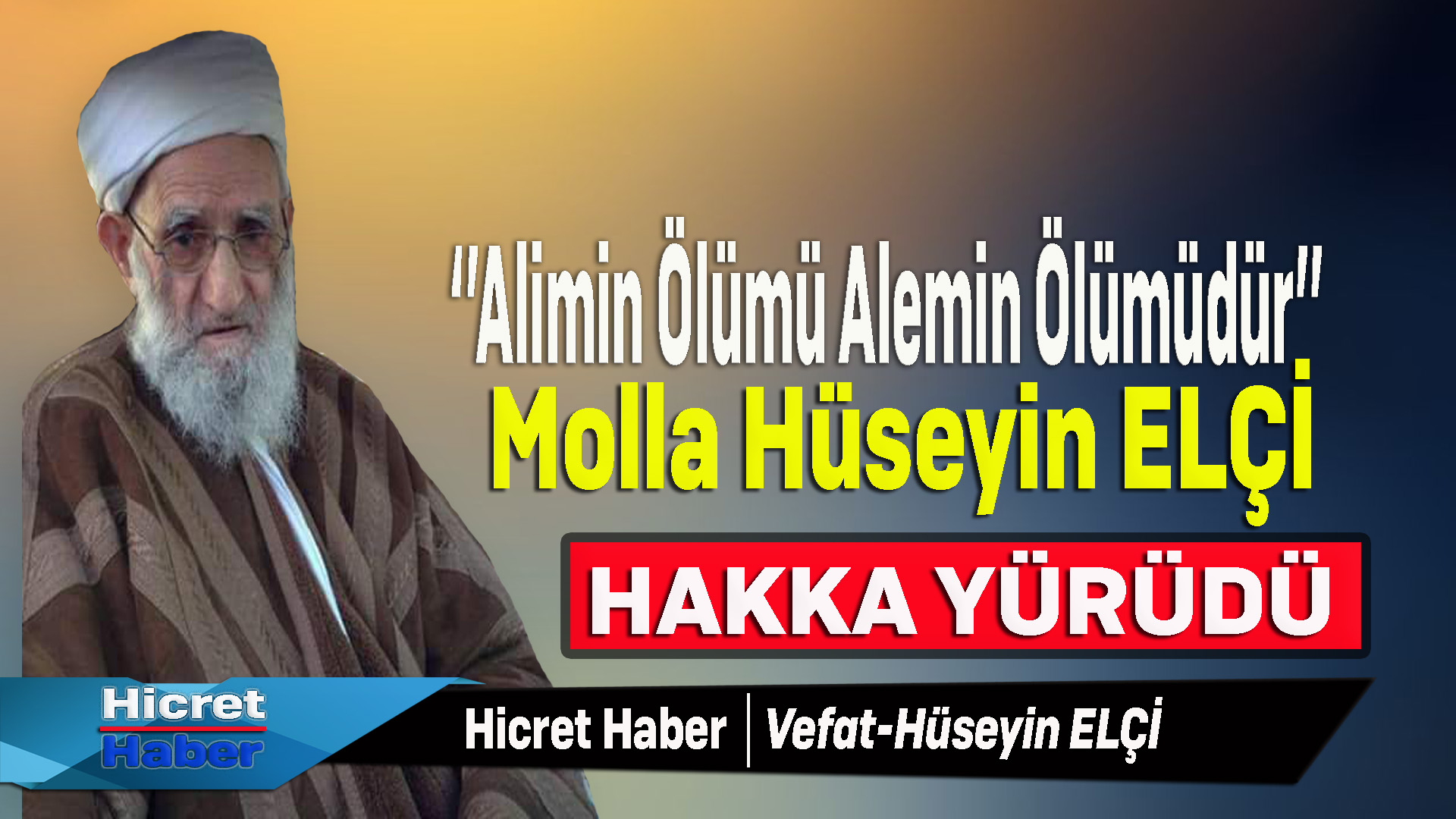 Molla Hüseyin Elçi Vefat Etti
