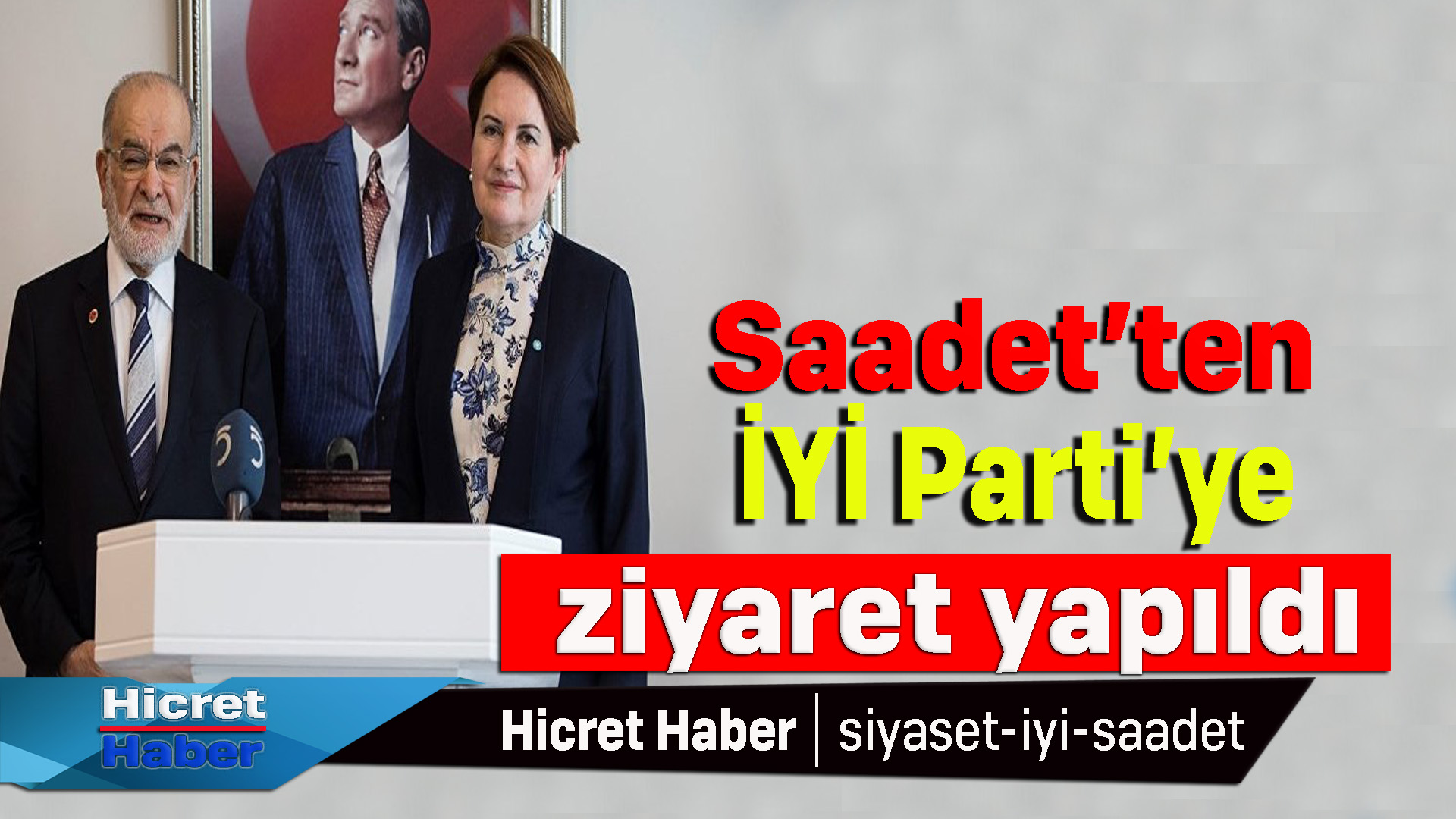 Saadet'ten İyi Parti'ye Ziyaret