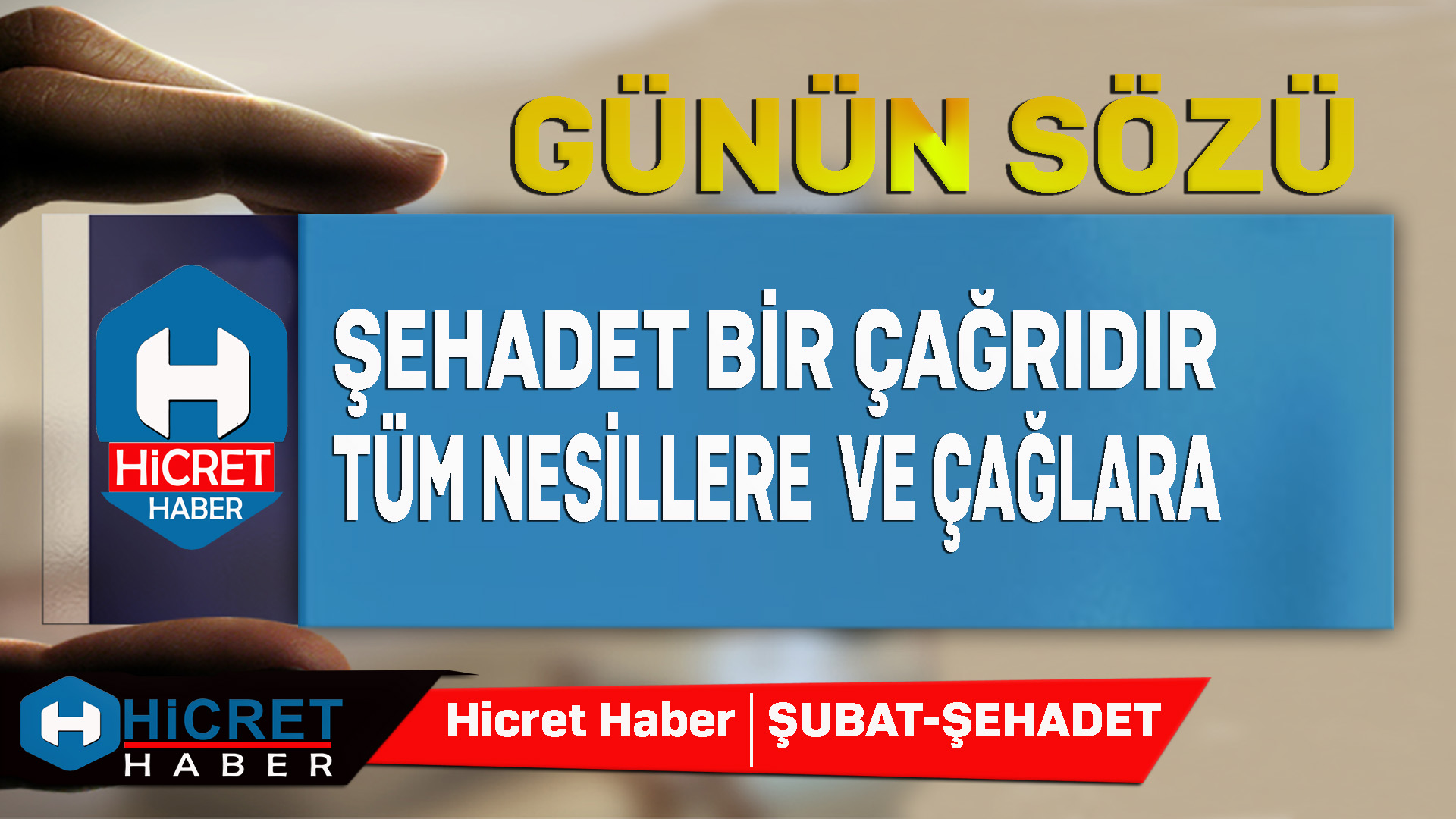 Şubat Şehadet Günün Sözü