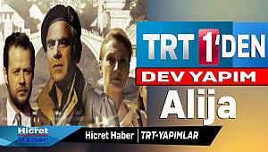TRT'den Dev Yapım Alija
