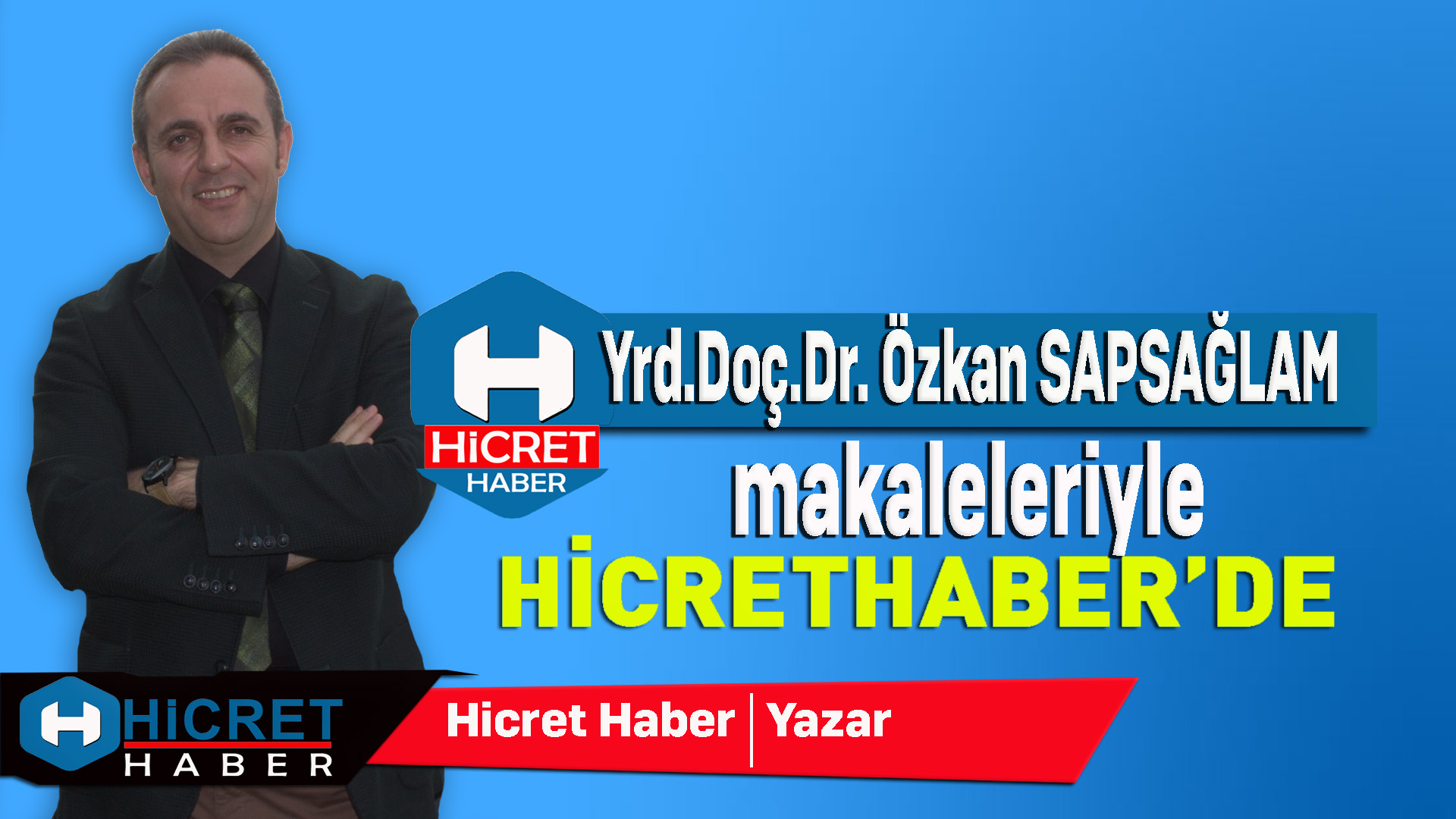 Yrd.Dç.Özkan Sapsağlam Hicrethaber'de